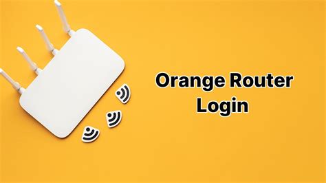 192 l.168.1.1 orange|Orange Router Login. Updated in 2024